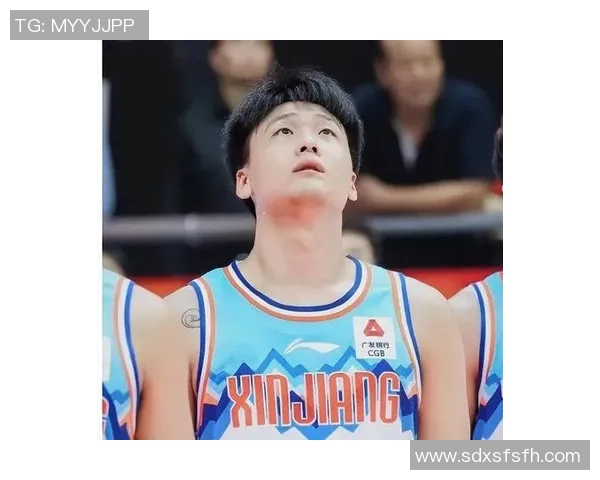 赵睿传人闪耀赛场新疆队险胜上海展现夺冠潜力